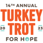 Turkey Trot for Hope 5k and Gobble Wobble Fun Run 2023