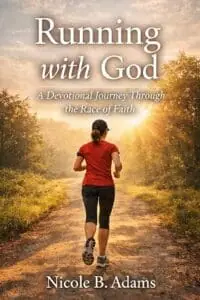 Running With God: A Devotional Journey Through the Race of Faith by Nicole Adams book cover