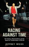 Jeff Weiss Racing Against Time